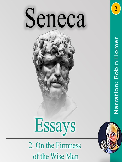 Title details for Essays 2: On the Firmness of the Wise Man by Seneca - Available